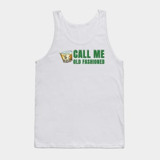 Call Me Old Fashioned Vintage Whiskey Tank Top